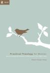 Practical Christian Theology for Women
